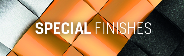 SPECIAL FINISHES